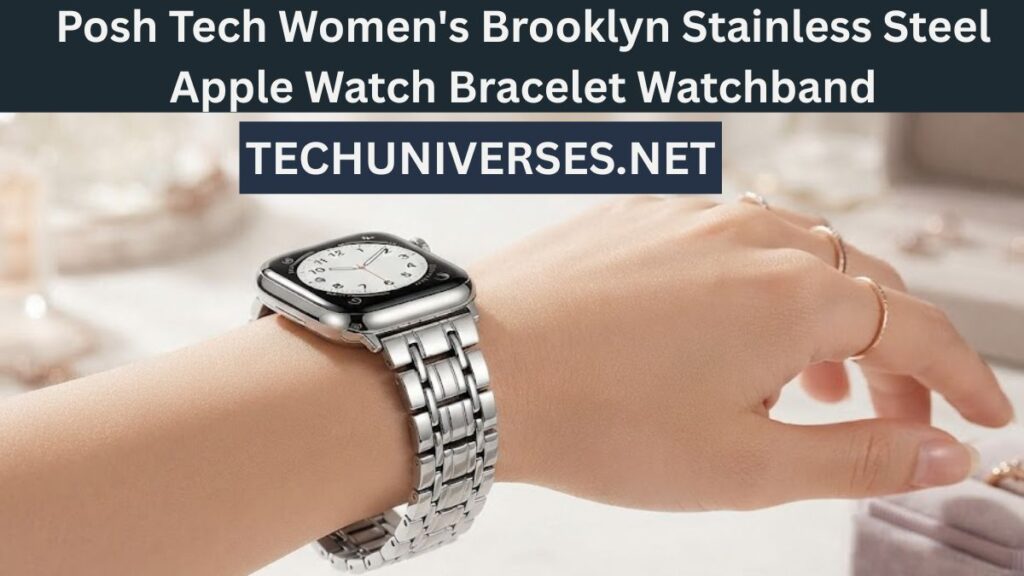 Posh Tech Women’s Brooklyn Stainless Steel Apple Watch Bracelet Watchband Posh Tech Women's Brooklyn Stainless Steel Apple Watch Bracelet Watchband
